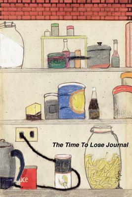 The Time to Lose Journal by Jan Yager