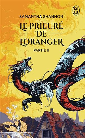 Le Prieuré de l'oranger : Partie 2 by Samantha Shannon, Samantha Shannon