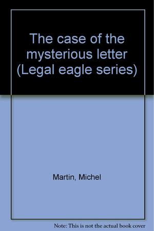 The Case of the Mysterious Letter by Michel Martin