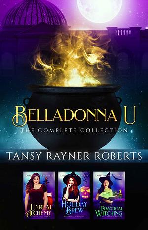 Belladonna U: The Complete Collection by Tansy Rayner Roberts