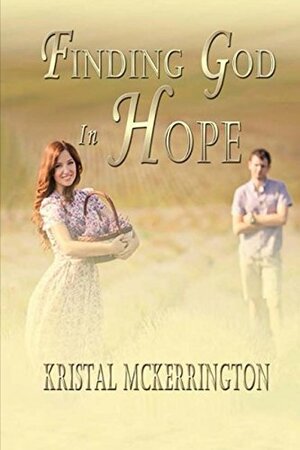 Finding God in Hope by Kristal McKerrington