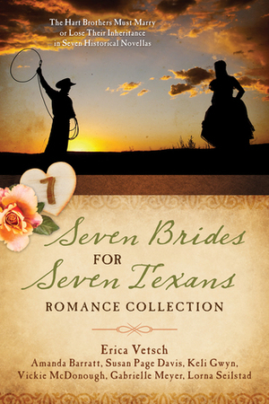 Seven Brides for Seven Texans by Gabrielle Meyer, Vickie McDonough, Lorna Seilstad, Erica Vetsch, Amanda Barratt, Keli Gwyn, Susan Page Davis