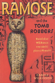 Ramose and the Tomb Robbers by Carole Wilkinson