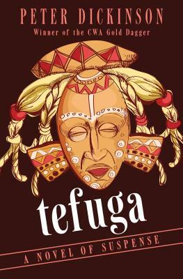 Tefuga: A Novel of Suspense by Peter Dickinson