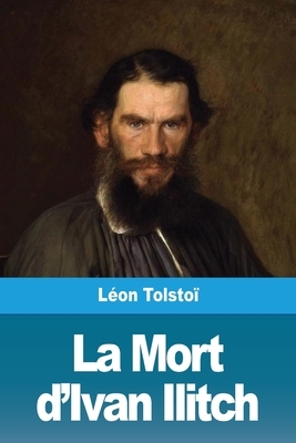 La Mort d'Ivan Ilitch by Leo Tolstoy