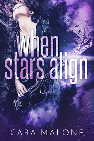 When Stars Align by Cara Malone