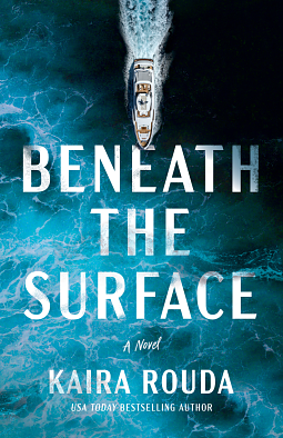 Beneath the Surface by Kaira Rouda