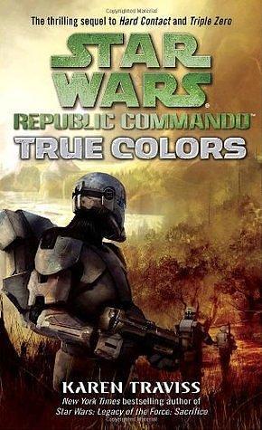Star Wars: True Colors by Karen Traviss, Karen Traviss