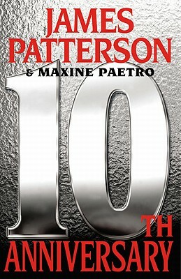 10th Anniversary by Maxine Paetro, James Patterson