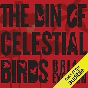 The Din of Celestial Birds by Brian Evenson