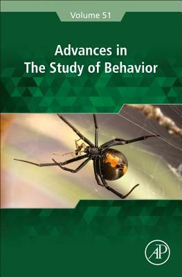 Advances in the Study of Behavior, Volume 51 by 