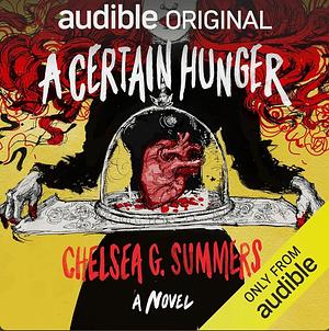 A Certain Hunger by Chelsea G. Summers