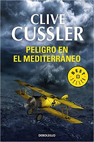 Peligro en el Mediterráneo by Clive Cussler