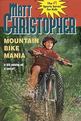 Mountain Bike Mania by Matt Christopher, Paul Mantell