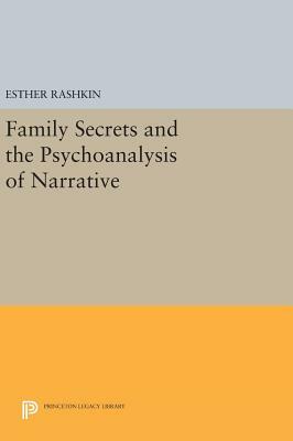 Family Secrets and the Psychoanalysis of Narrative by Esther Rashkin