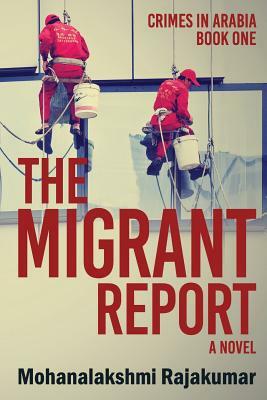 The Migrant Report by Mohanalakshmi Rajakumar