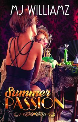 Summer Passion by M. J. Williamz