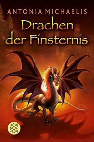 Drachen der Finsternis by Antonia Michaelis