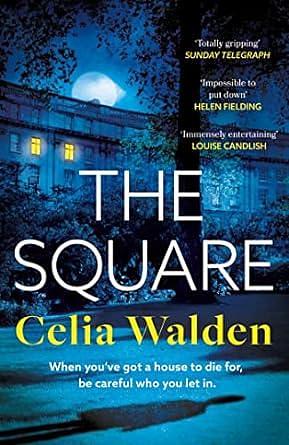 The Square by Celia Walden, Celia Walden
