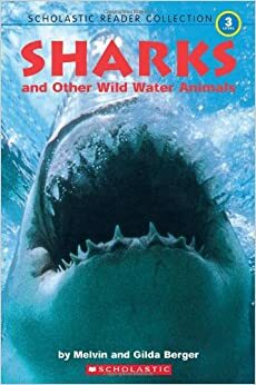 Sharks And Other Wild Water Animals by Gilda Berger, Melvin A. Berger