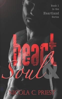 Heart & Soul by Nicola C. Priest