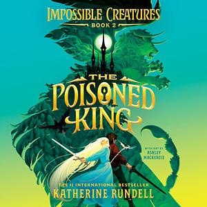 The Poisoned King by Katherine Rundell