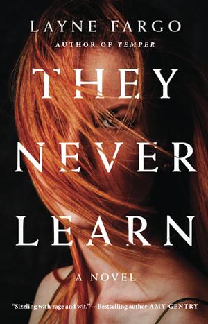 They Never Learn by Layne Fargo