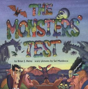 Monsters' Test by Brian J. Heinz