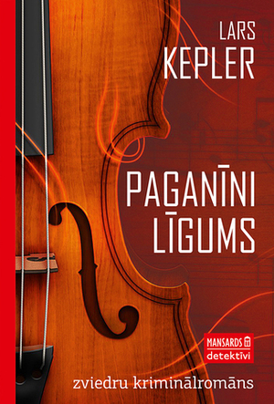 Paganīni līgums by Jānis Rozenbergs, Ieva Pudure, Lars Kepler, Lars Kepler