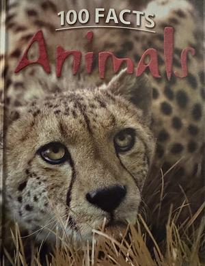 100 Facts Animals by Barbara Taylor, Steve Parker