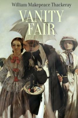 Vanity Fair: A Novel without a Hero by William Makepeace Thackeray