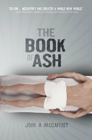 The Book of Ash by John A. McCaffrey