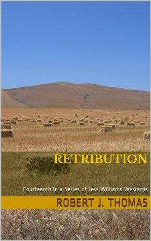 Retribution by Robert J. Thomas