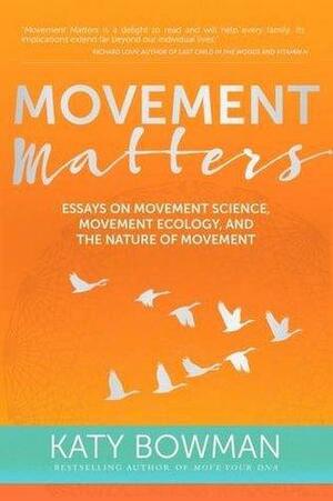 Movement Matters by Katy Bowman