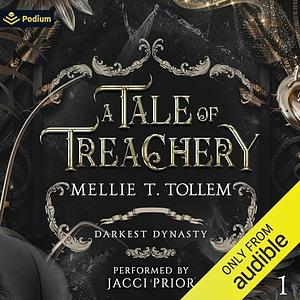 Tale of Treachery  by Mellie T. Tollem