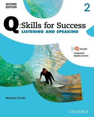 Q: Skills of Success 2e Listening and Speaking Level 2 Student Book by Margaret Brooks