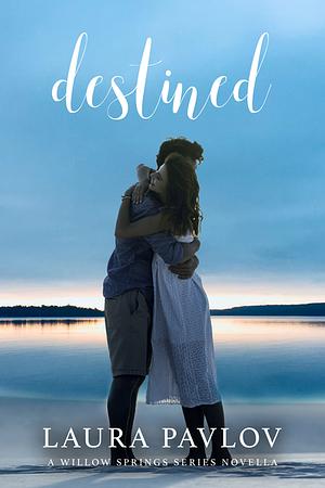 Destined by Laura Pavlov