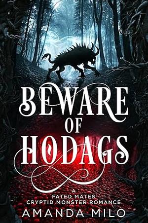 Beware of Hodags by Amanda Milo