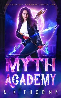 Myth Academy by A.K. Thorne