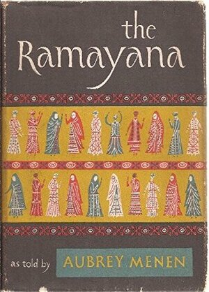 The Ramayana as Told by Aubrey Menen by Vālmīki, Aubrey Menen