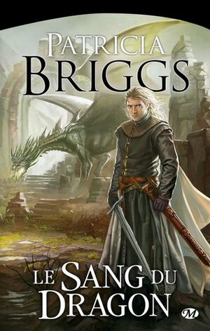 Le Sang du Dragon by Patricia Briggs, René Baldy