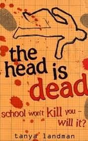 The Head Is Dead by Tanya Landman