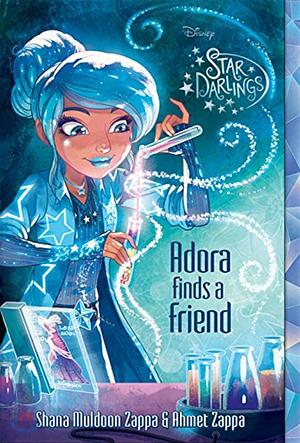 Adora Finds a Friend by Ahmet Zappa, Shana Muldoon Zappa