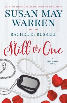 Still the One: A Deep Haven Novel by Susan May Warren, Rachel D. Russell