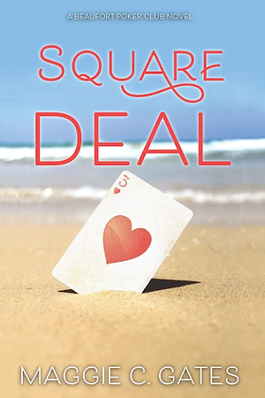 Square Deal by Maggie C. Gates