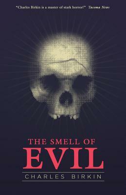 The Smell of Evil by Charles Birkin