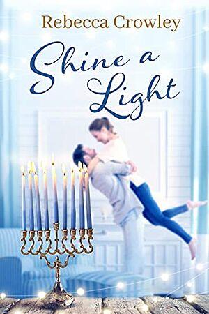 Shine a Light by Rebecca Crowley