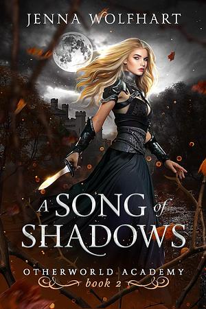 A Song of Shadows by Jenna Wolfhart