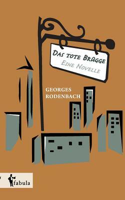 Das tote Brügge - eine Novelle by Georges Rodenbach