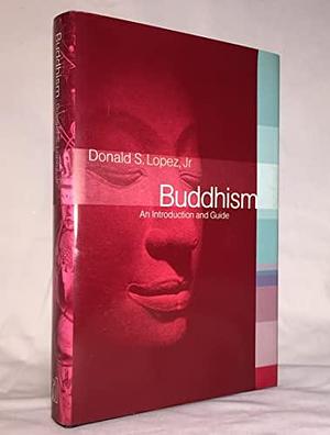 Buddhism by Donald S. Lopez